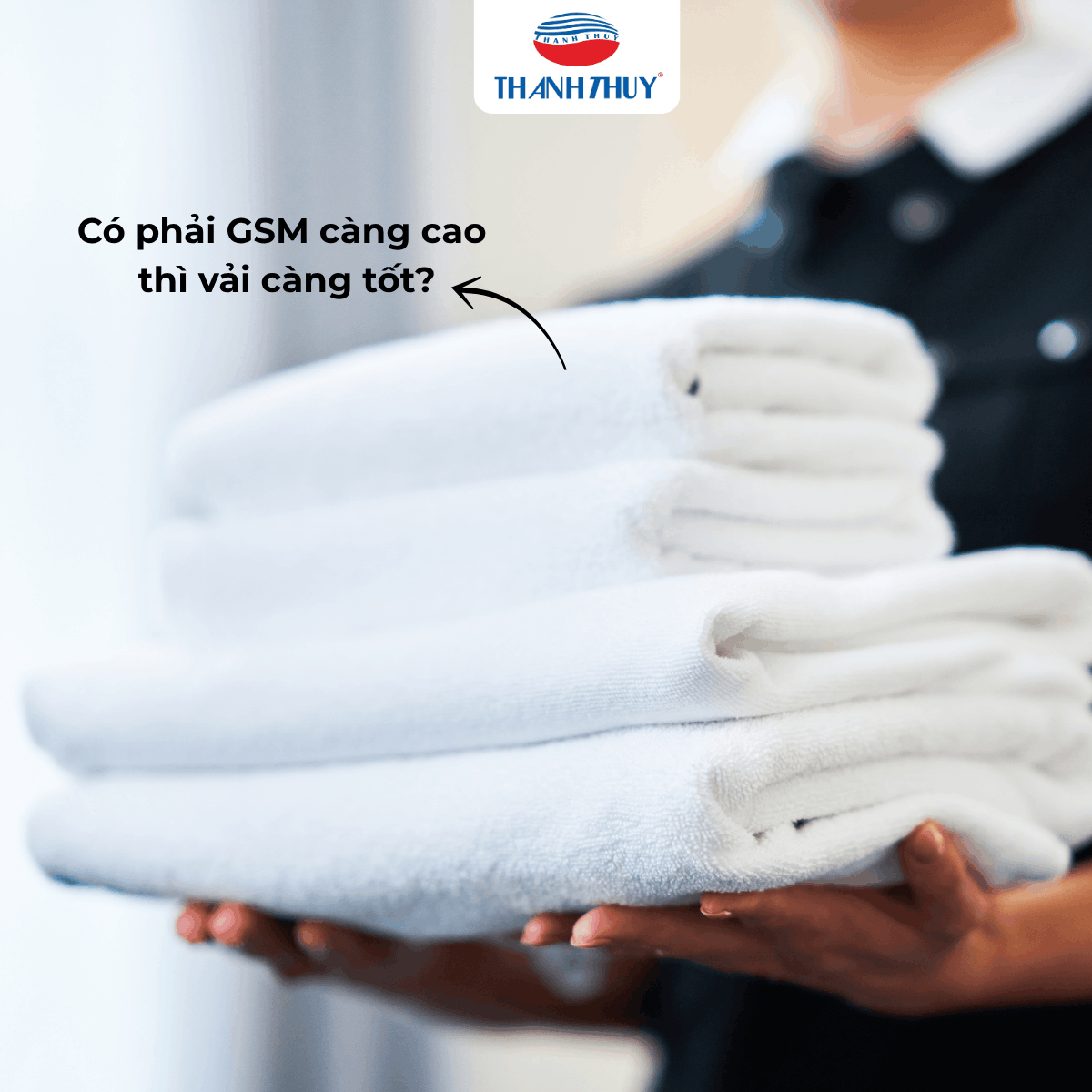Tìm Hiểu Chỉ Số GSM Để Chọn Khăn Bông Khách Sạn 4 GSM càng cao có phải vải càng tốt