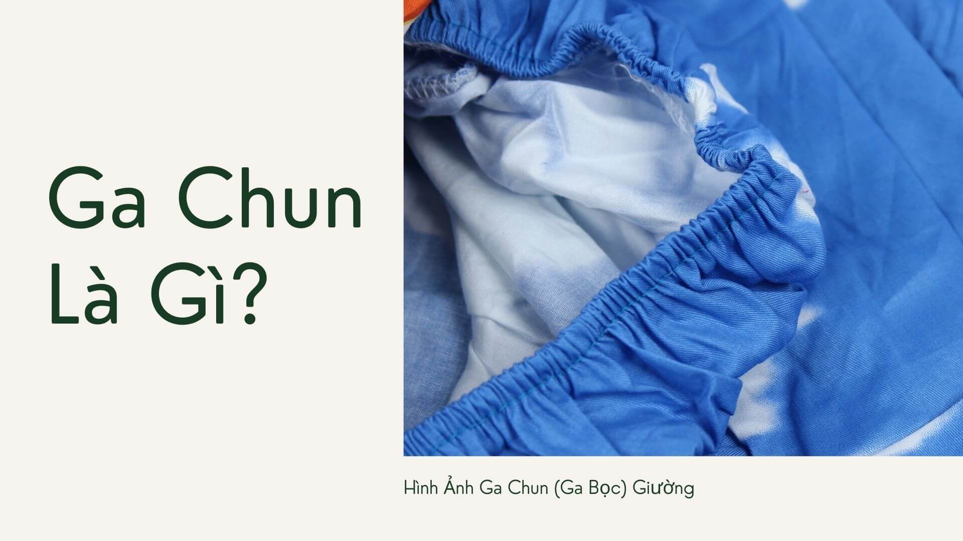 Ga Chun Là Gì? Giá Bao Nhiêu 1 Bộ Ga Chun - Chăn Ra Thanh Thủy