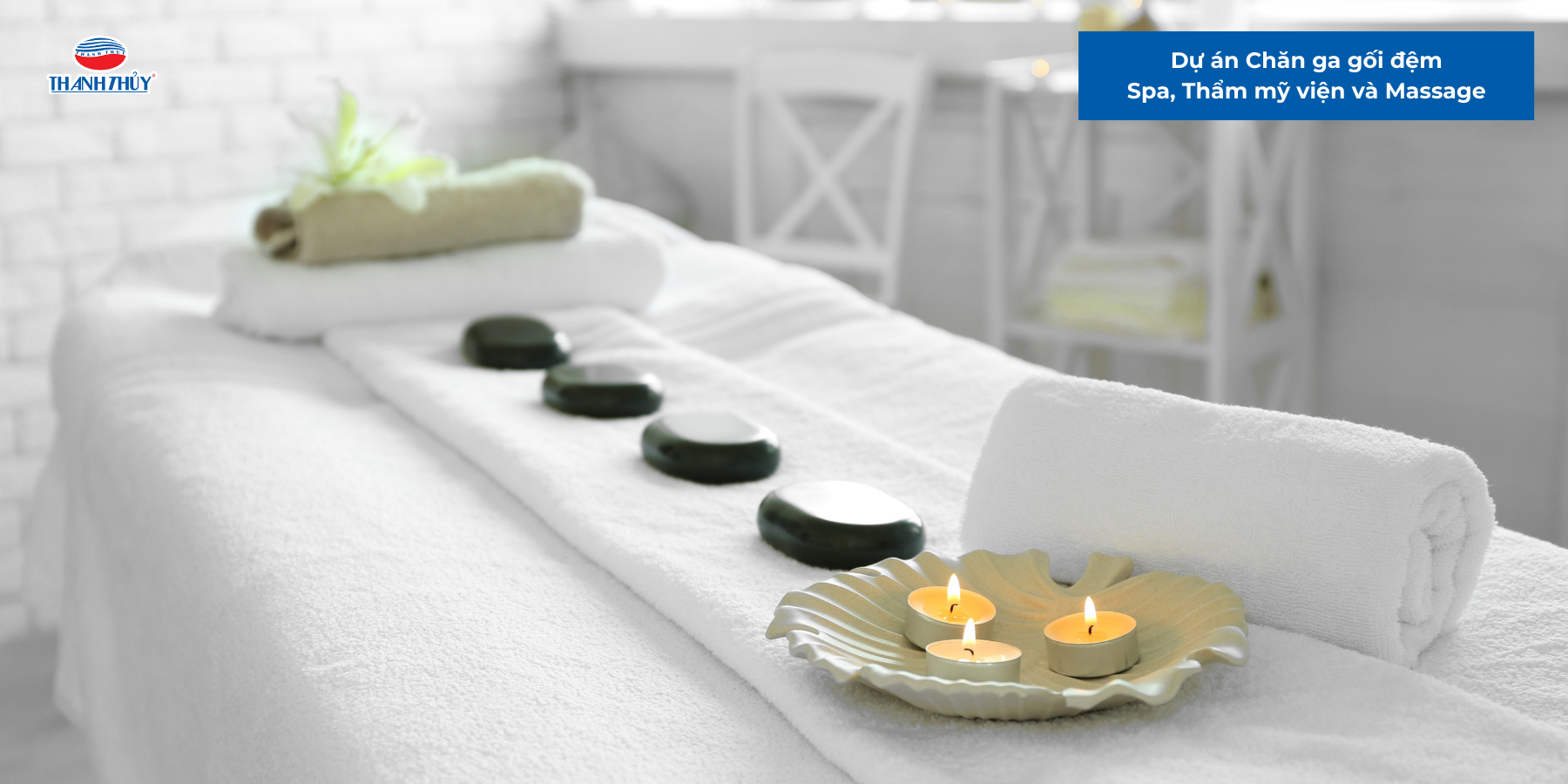 Dự án Chăn ga gối đệm Spa, Thẩm mỹ viện và Massage