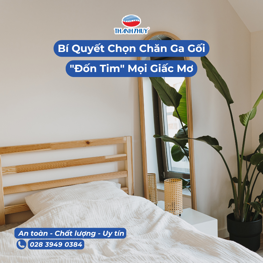 Bí Quyết Chọn Chăn Ga Gối Đốn Tim Mọi Giấc Mơ