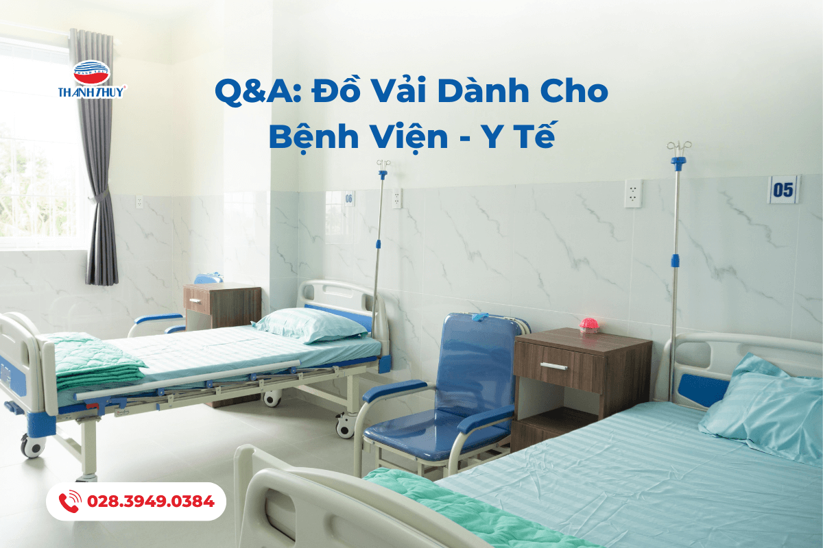 Các loại đồ vải Bệnh viện và những điều mà bạn chưa biết