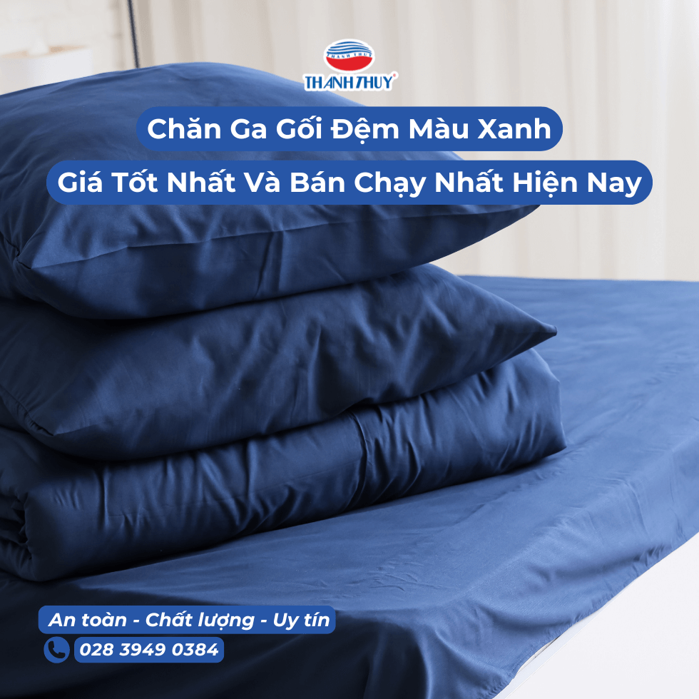 Bí Quyết Phối Hợp Chăn Ga Gối Đệm Màu Xanh Dương Với Nội Thất Phòng Ngủ, Giá Tốt Nhất Và Bán Chạy Nhất Hiện Nay – Chăn Ra Thanh Thủy