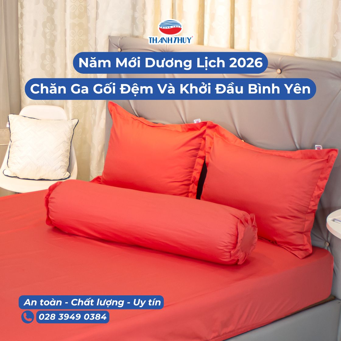 Chăn Ga Gối Đệm Và Khởi Đầu Bình Yên Cho Năm Mới Dương Lịch 2026