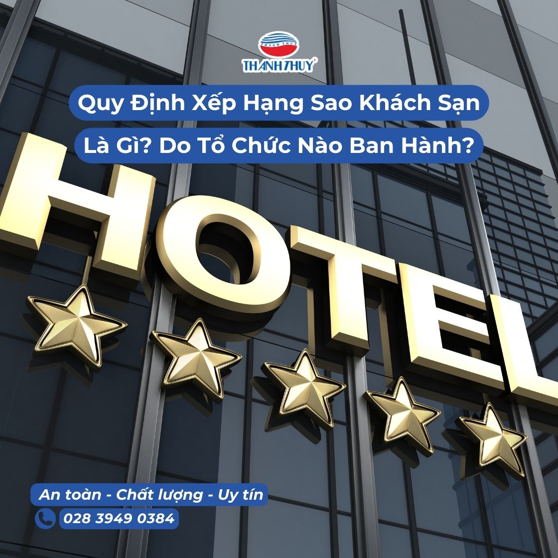 Quy Định Xếp Hạng Khách Sạn 1 Sao Và 5 Sao Là Gì? Do Tổ Chức Nào Ban Hành?